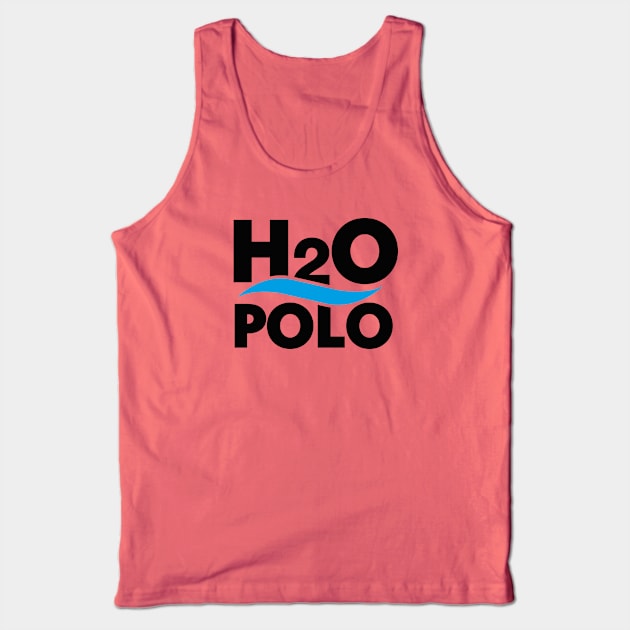 H20 polo water polo science chemistry water nerd (dark design) Tank Top by LaundryFactory